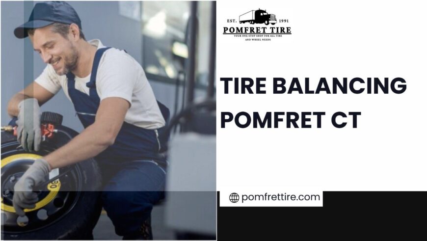 Tire balancing Pomfret CT
