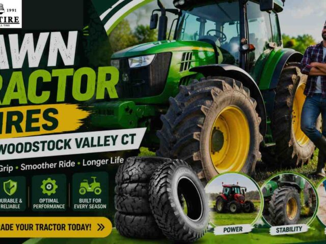 Smart Replacement Strategies for Longer Life of lawn tractor tires in Woodstock Valley CT