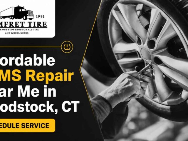 Looking for Affordable TPMS Repair Near Me in Woodstock, CT? Choose Pomfret Tire