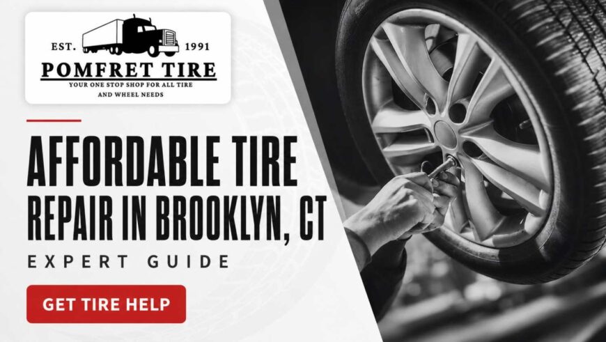 Affordable Tire Repair in Brooklyn CT - Expert Guide