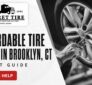 Affordable Tire Repair in Brooklyn CT - Expert Guide