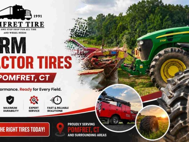 Important Factors to Consider Before Buying New Farm Tractor Tires for Your Equipment in Pomfret, CT